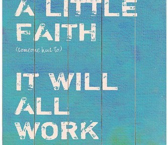 Have a Little Faith 2 Wooden Sign