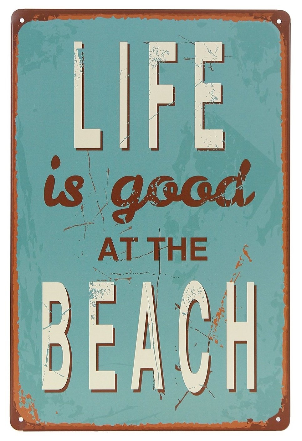 Life Is Good At the Beach Tin Sign